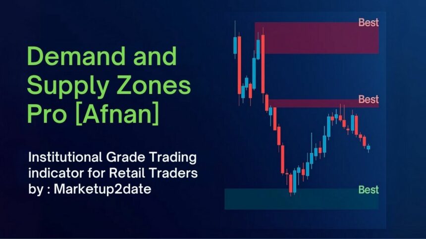 Best supply and demand indicator , Demand and Supply Zones Pro , TradingView supply and demand indicator, Marketup2date
